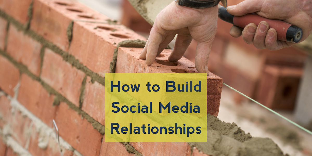 How to Build Social Media Relationships