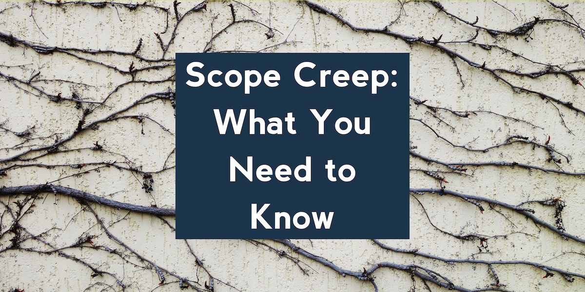Scope Creep: What You Need to Know