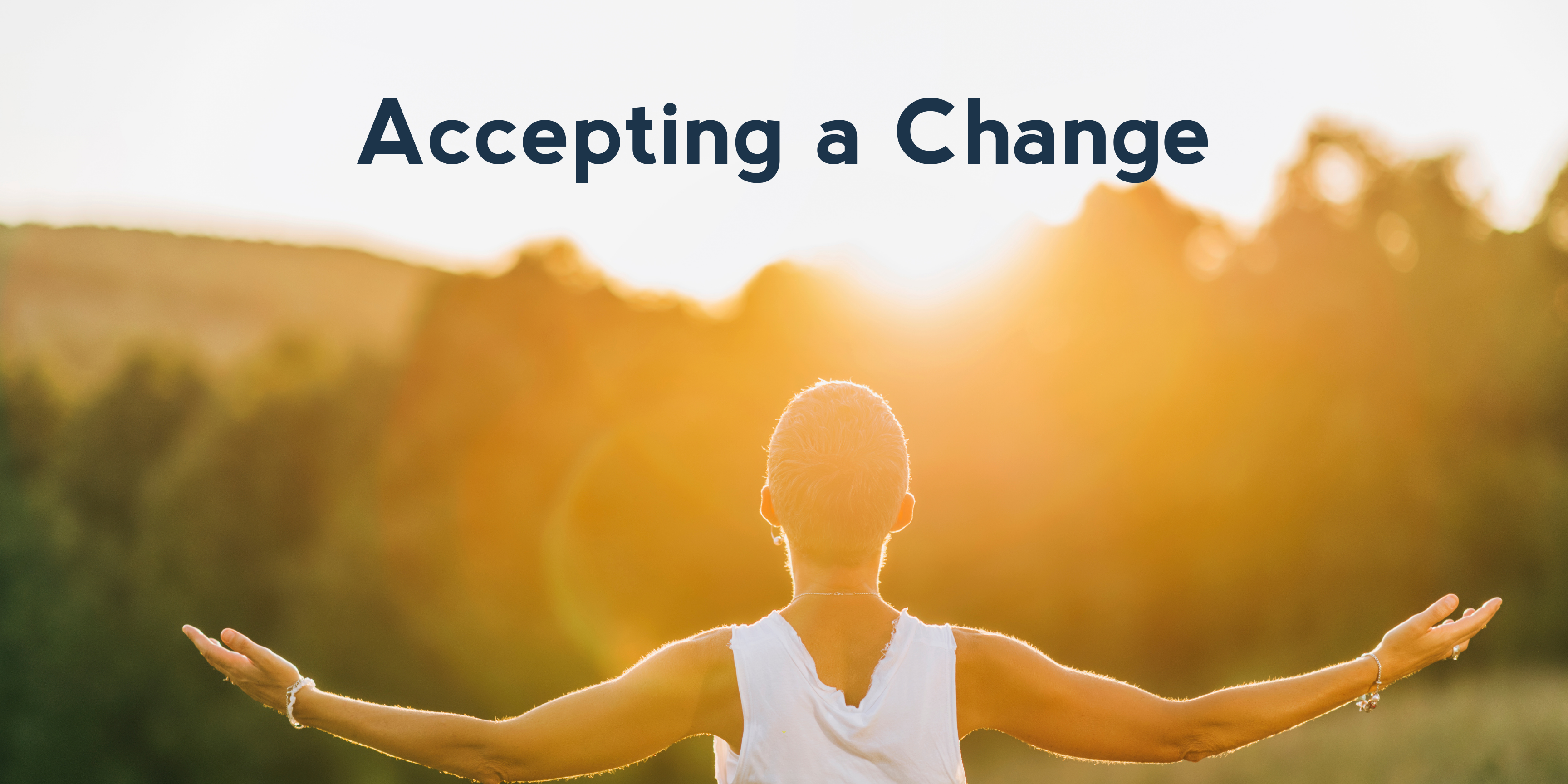 Accepting a Change