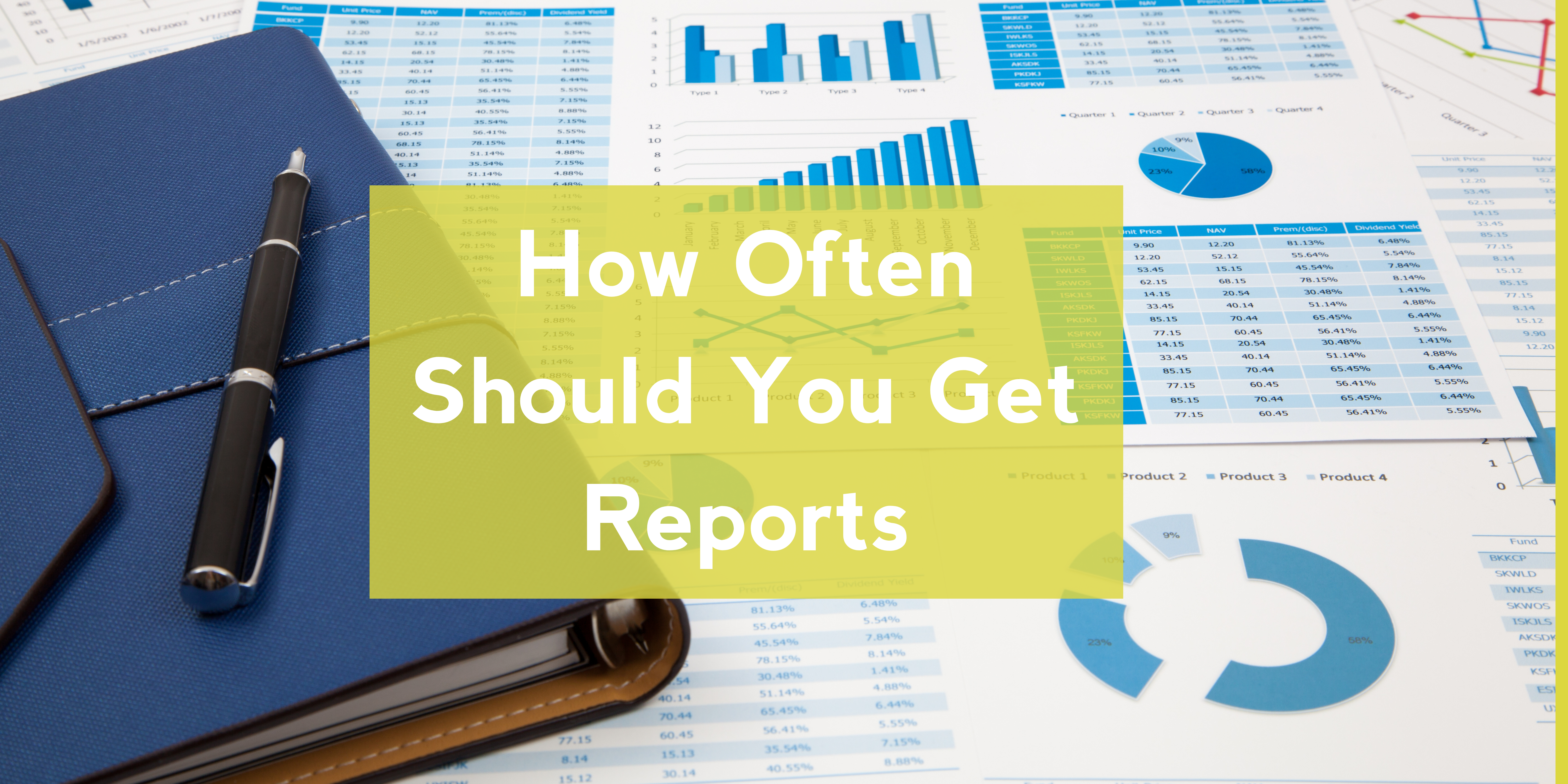 How Often Should You Get Reports