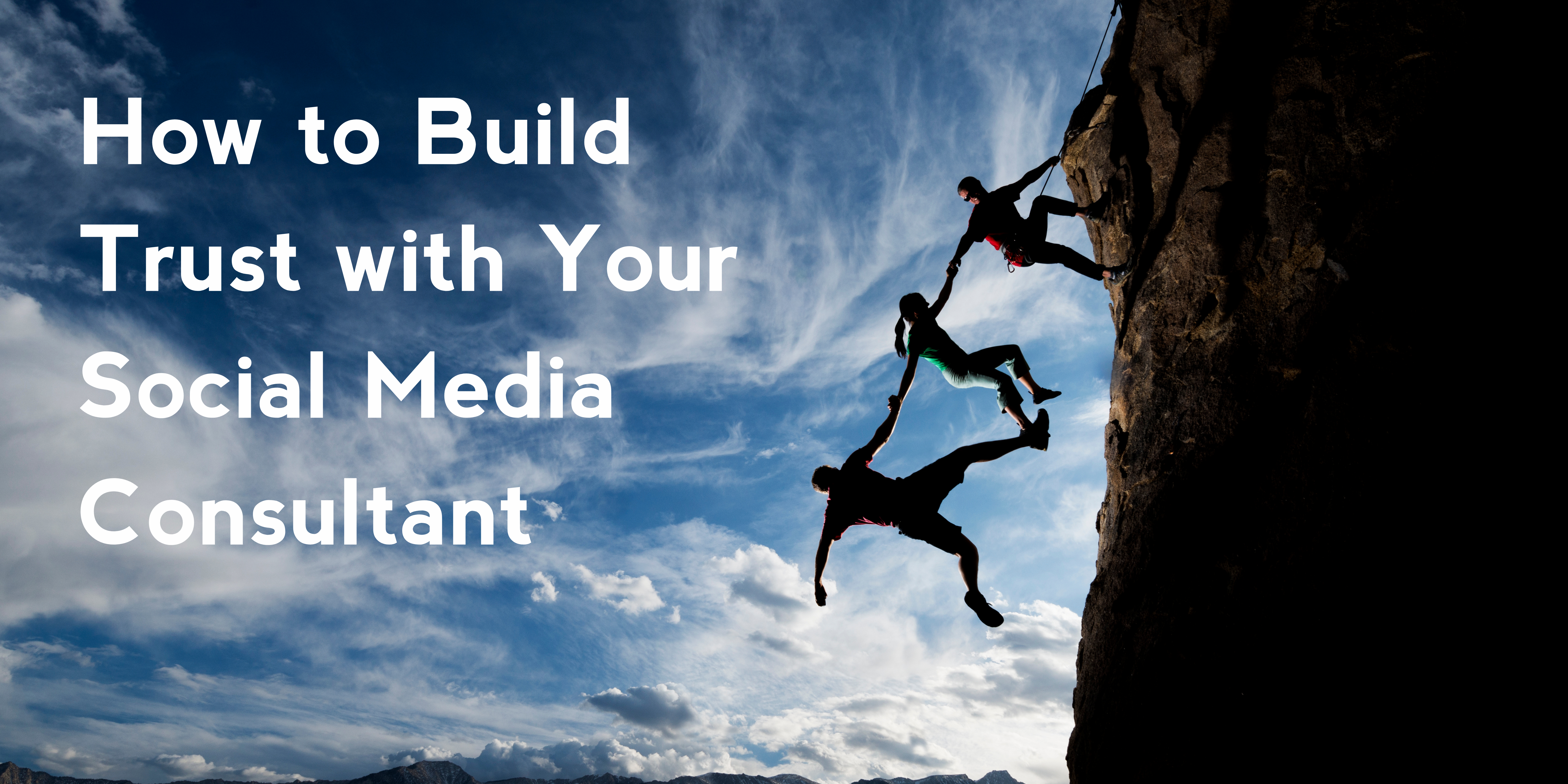 How to Build Trust with Your Social Media Consultant