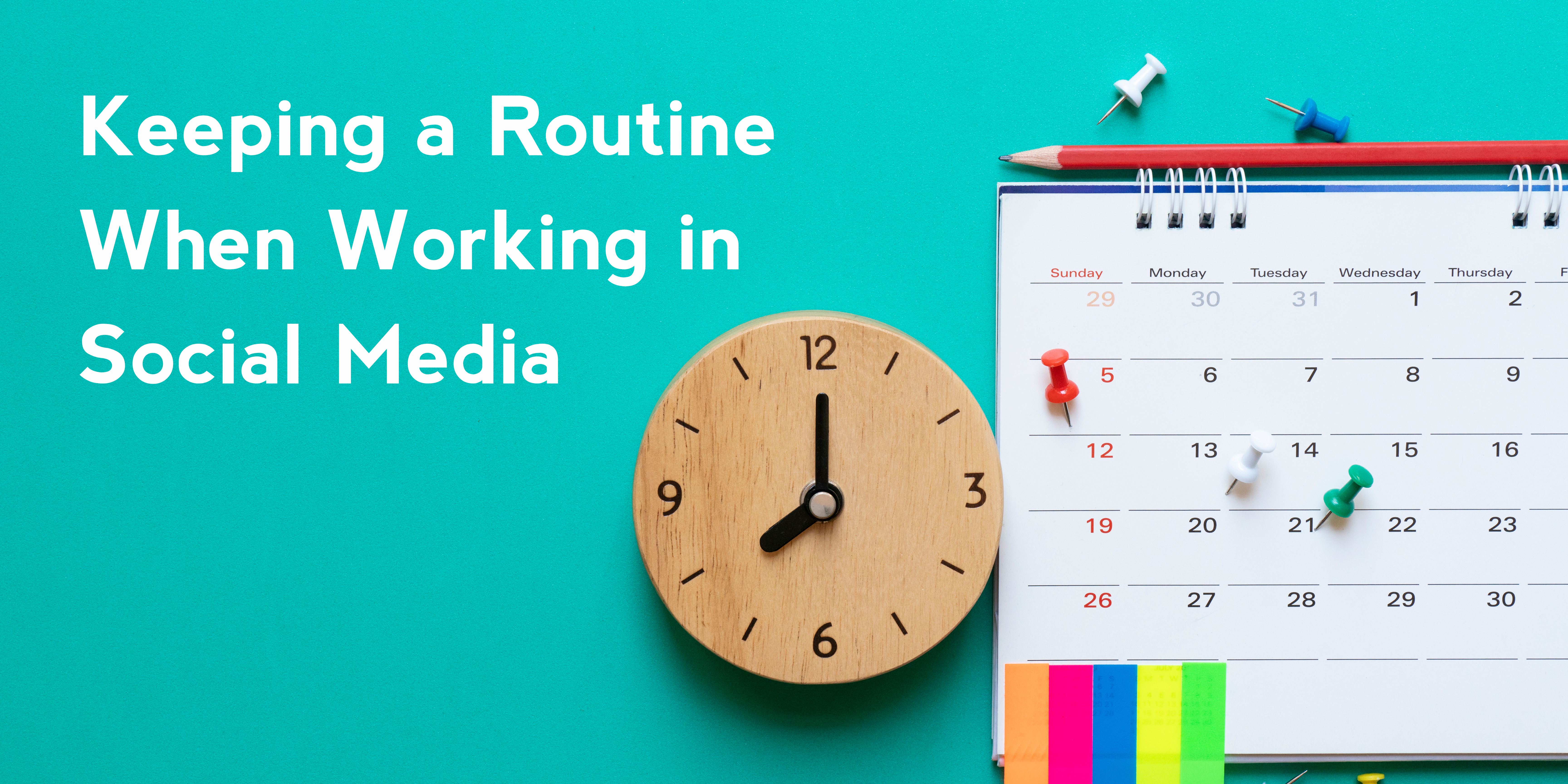 Keeping a Routine When Working in Social Media