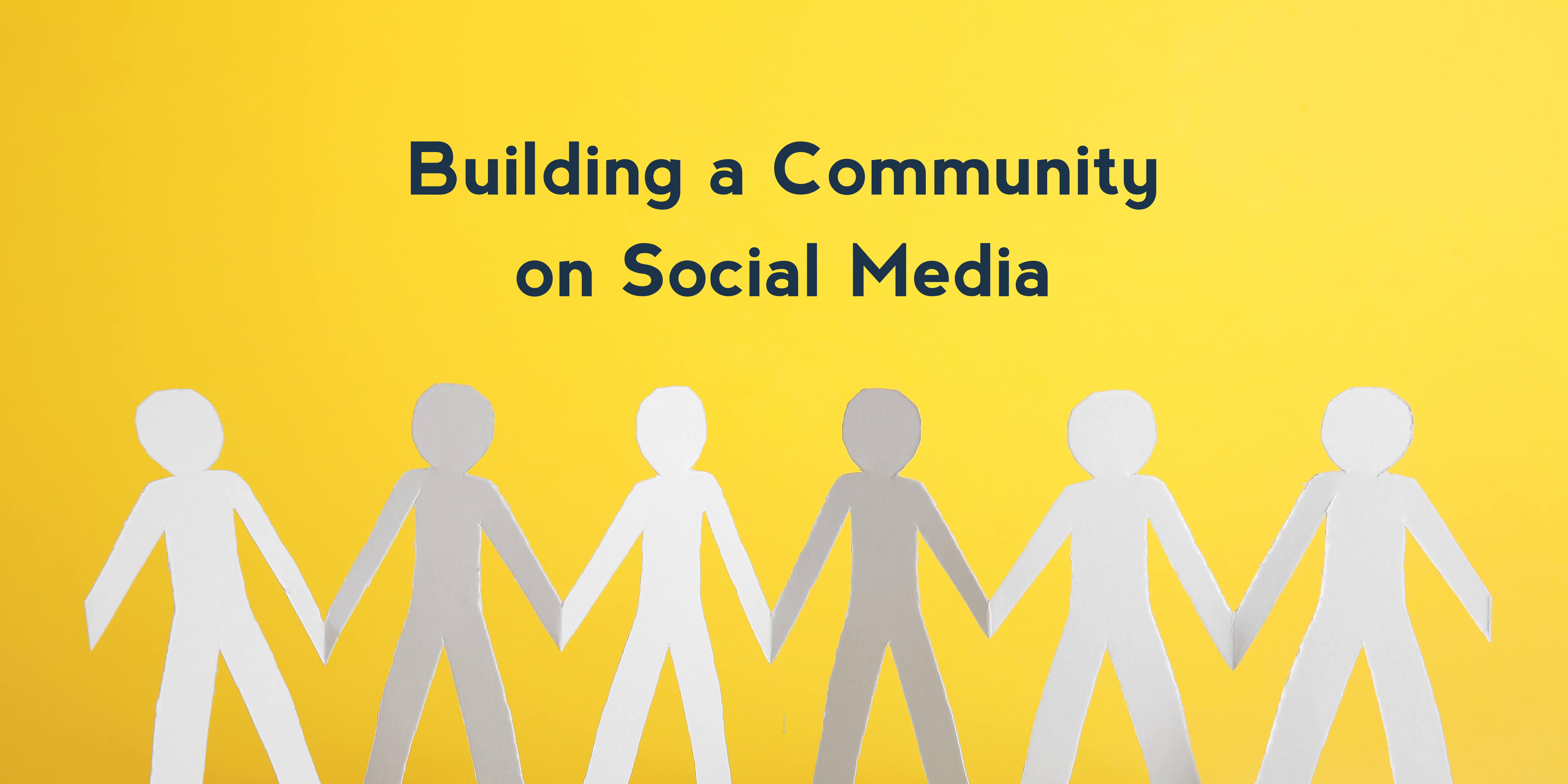 Building a Community on Social Media