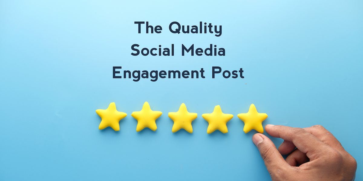 The Quality Social Media Engagement Post