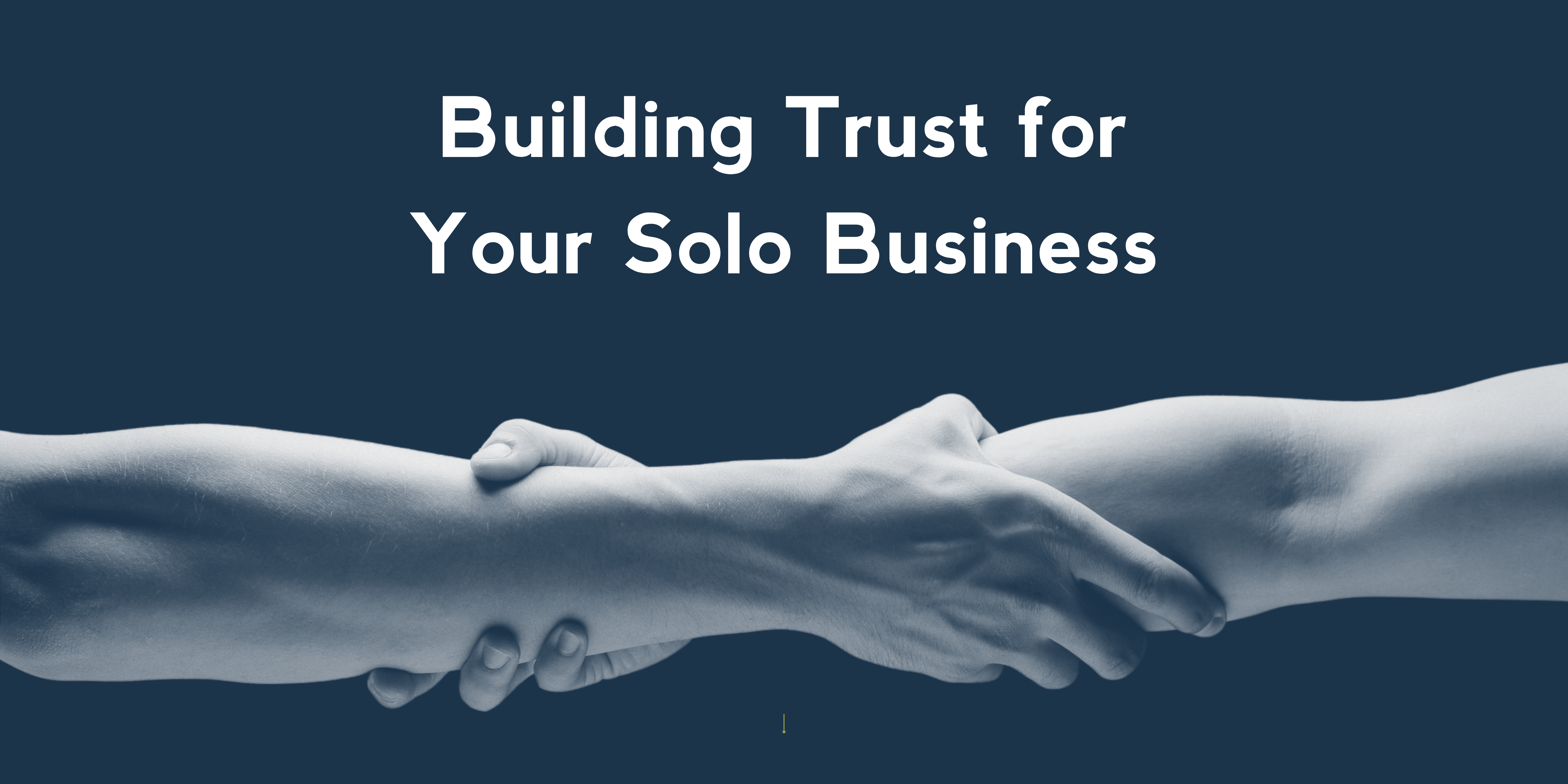 Building Trust for Your Solo Business