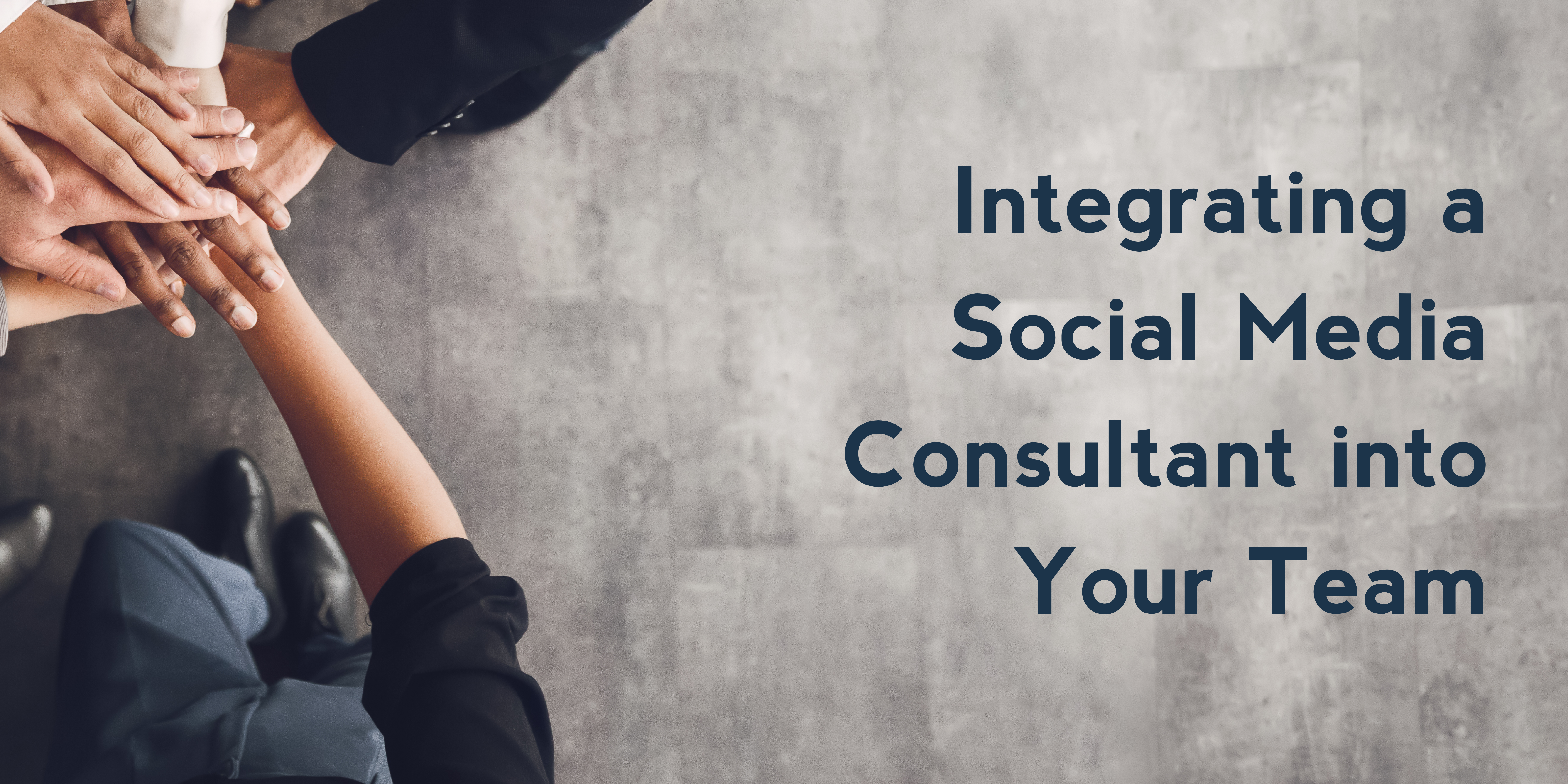 Integrating a Social Media Consultant into Your Team