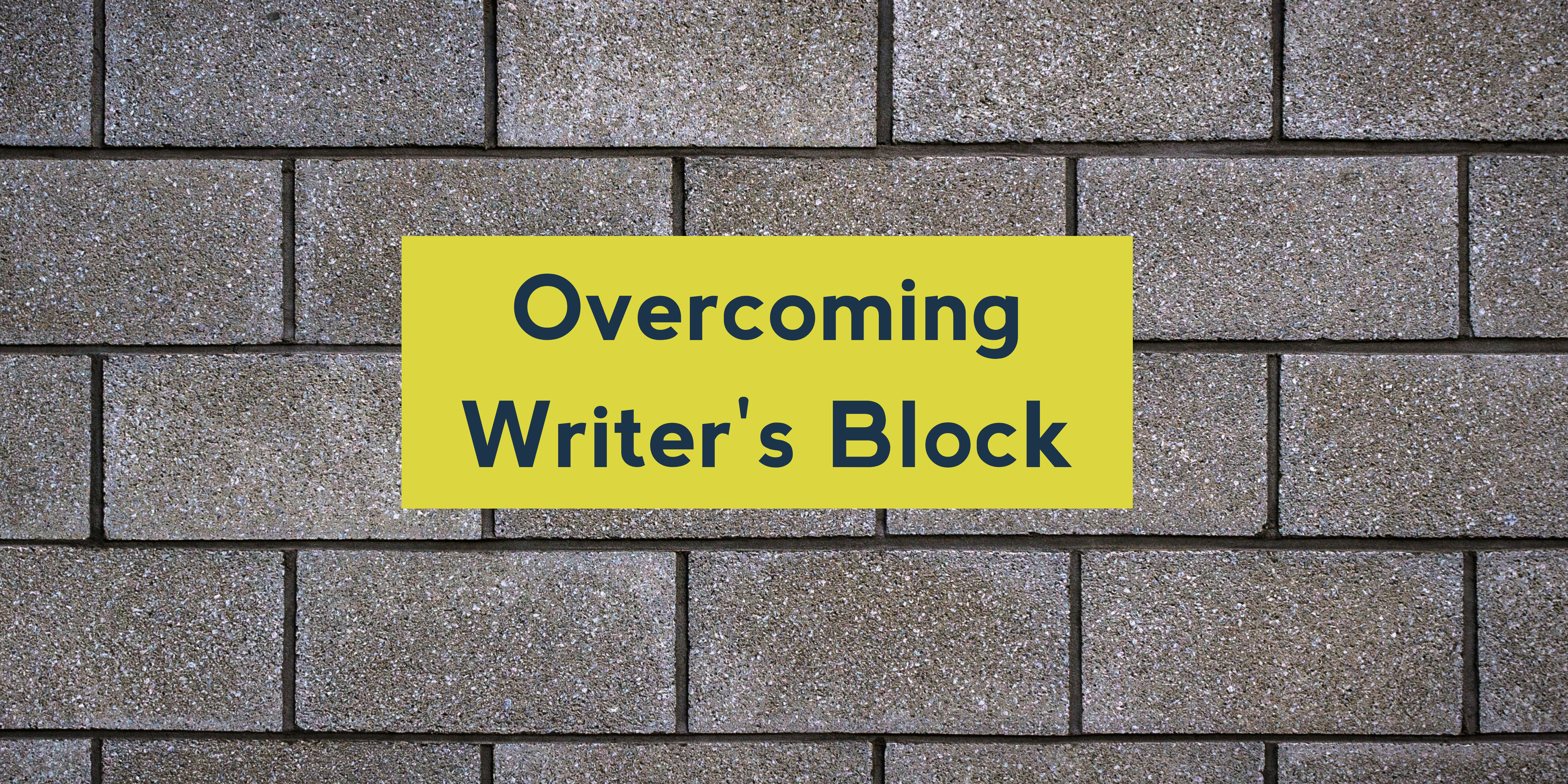 Overcoming Writer’s Block