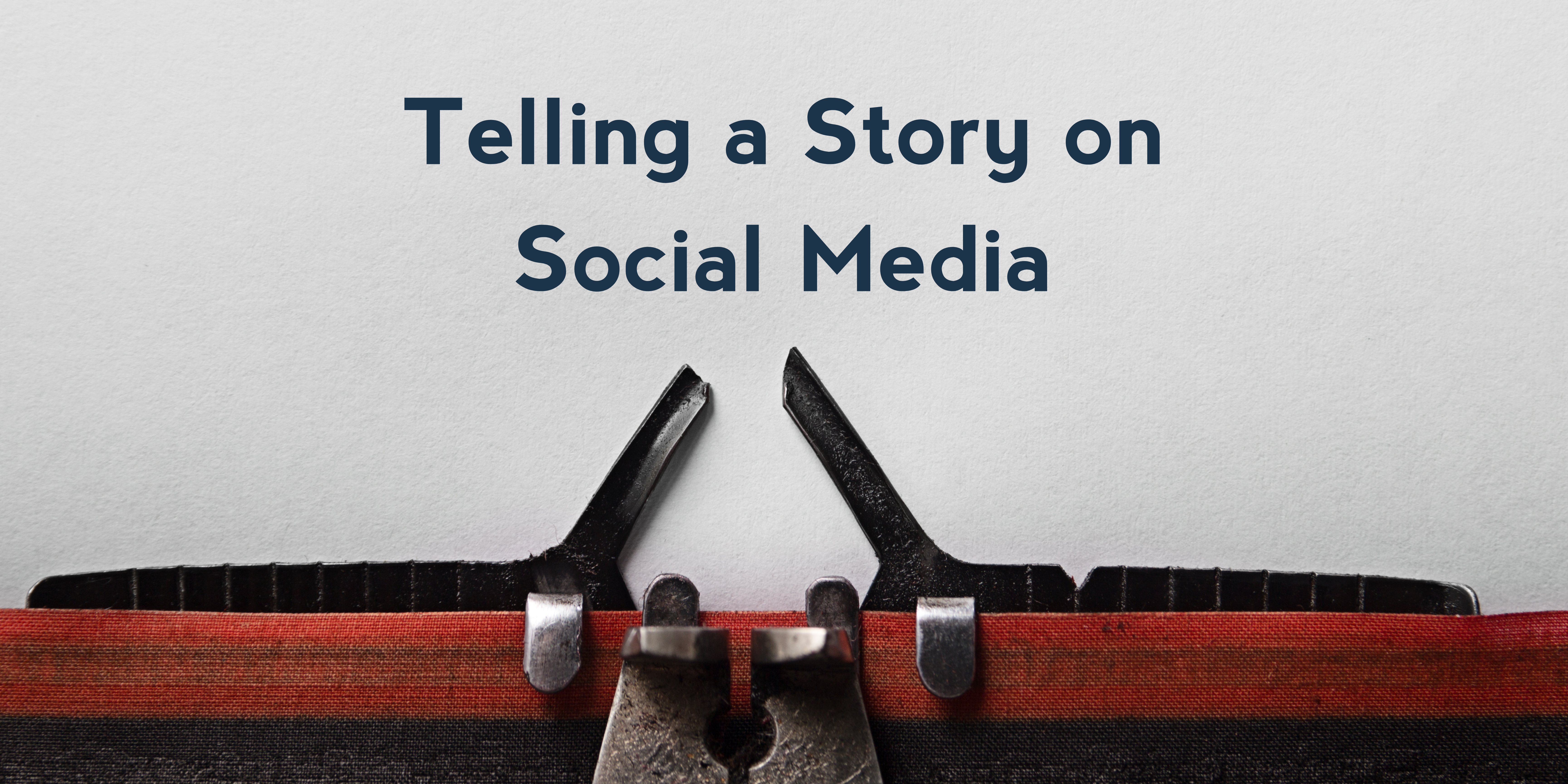 Telling a Story on Social Media