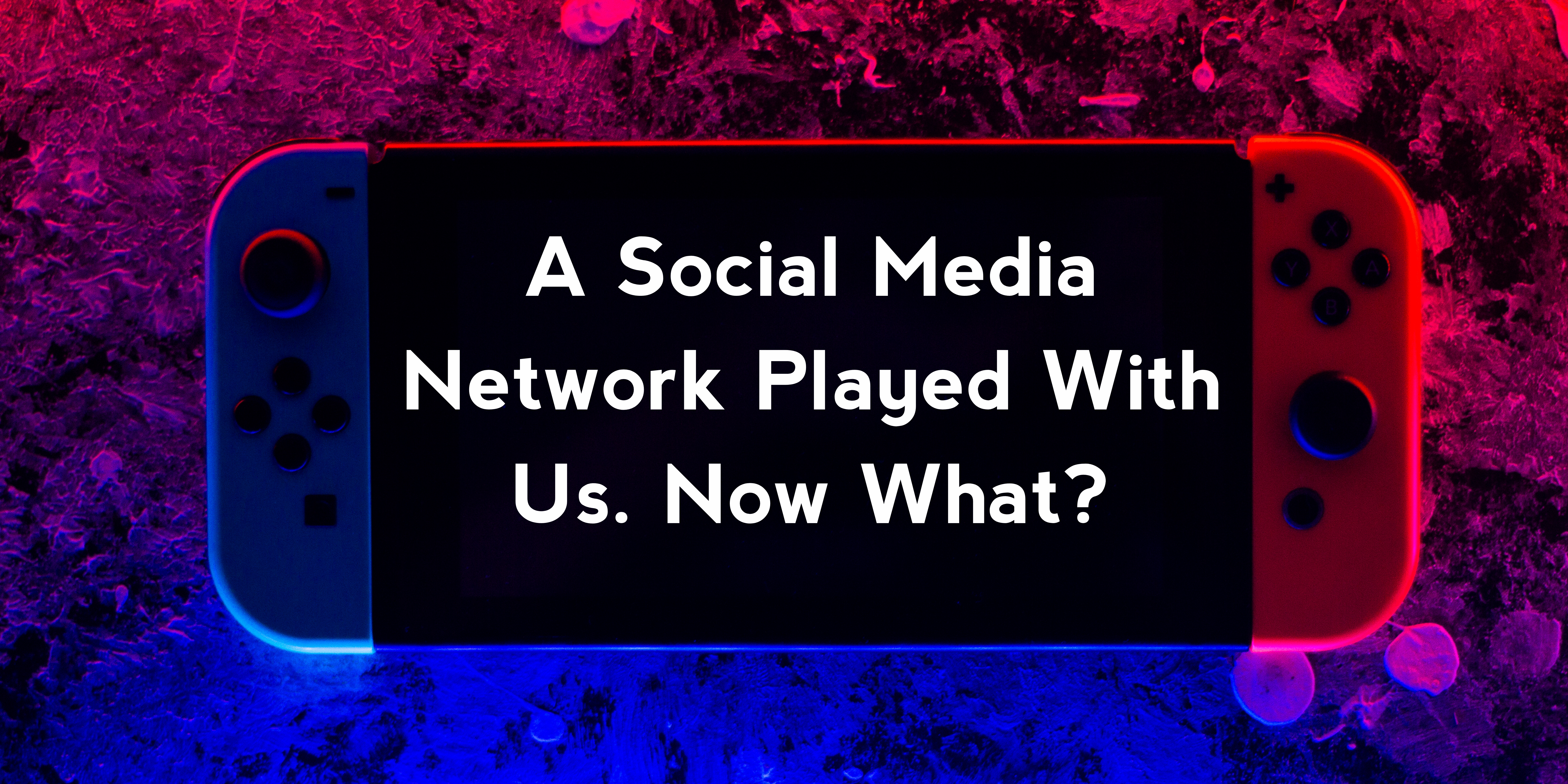 A Social Media Network Played With Us. Now What?